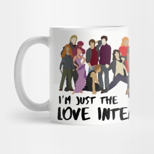 Movie character I’m just the love interest Mug